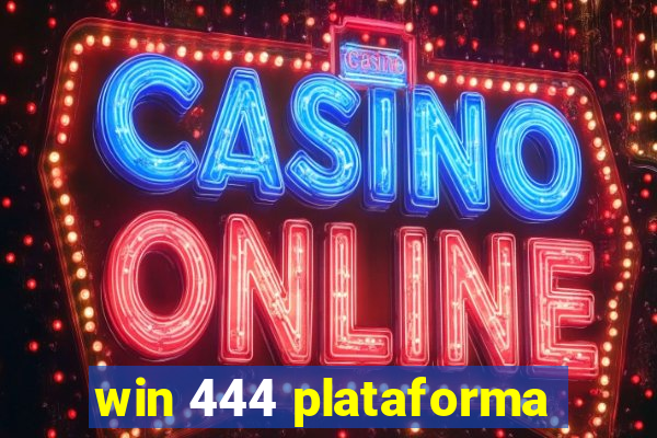 win 444 plataforma